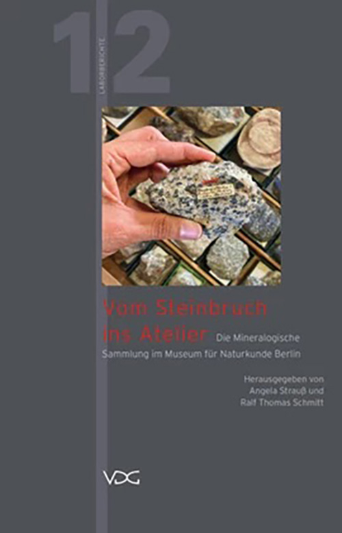 Cover of the publication "Vom Steinbruch ins Atelier" (Strauß, Schmitt, eds., VDG 2024). The Cover shows an image of mineralogical collection specimen with a hand holding one of them.